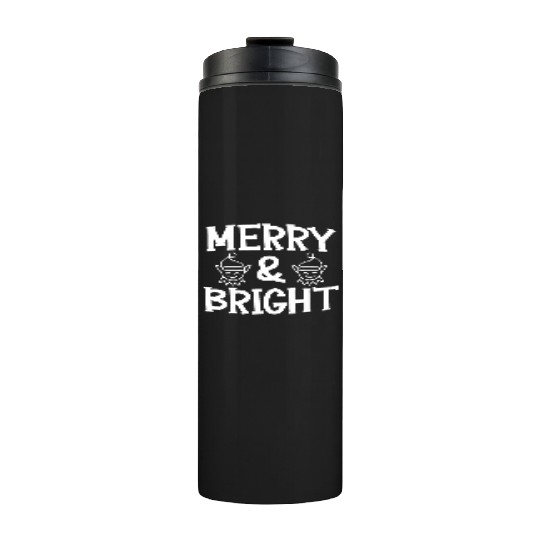 Merry and bright Christmas holiday festive seasons Thermal Tumblers