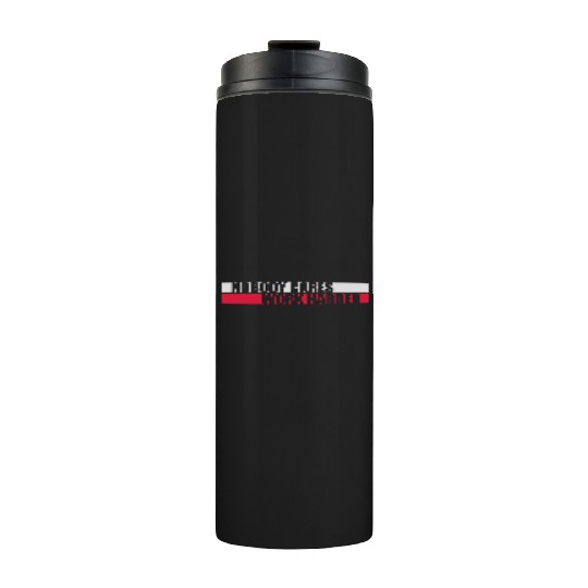nobody cares work harder Thermal Tumblers