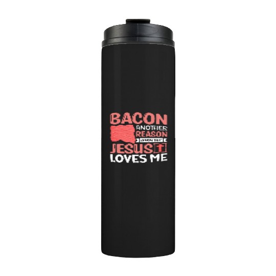 Bacon Lover Funny Bacon Famous Food Keto Diet Thermal Tumblers