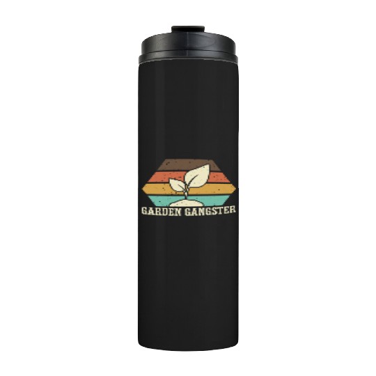 GARDEN GANGSTER I Plants Gardener Gardening Thermal Tumblers