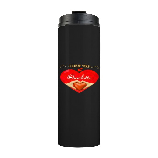 I love you Charlotte Thermal Tumblers