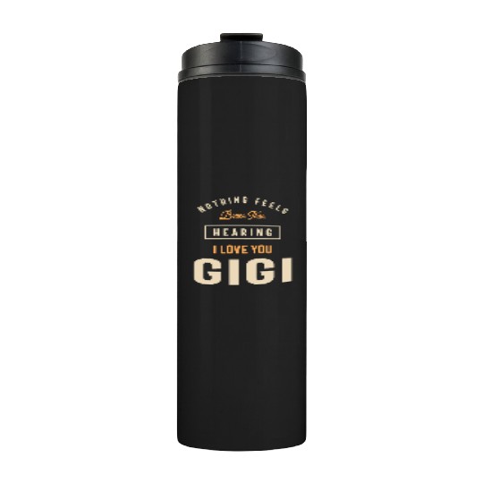 I Love You Gigi - Grandma Thermal Tumblers