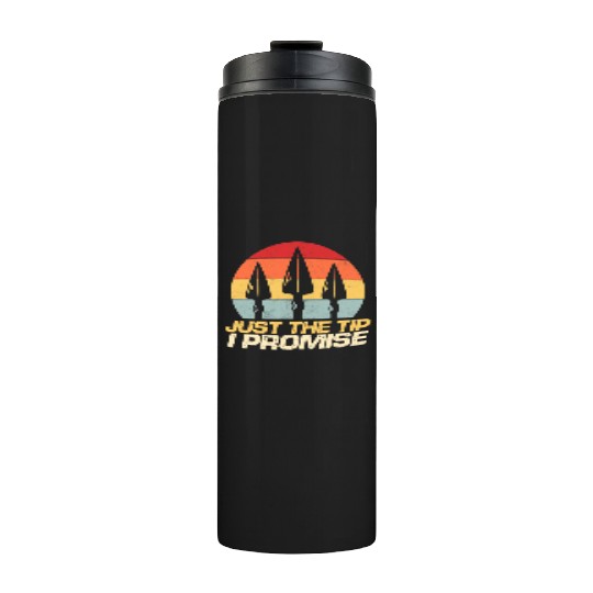 Just The Tip I Promise Archery Arrowhead Bow Thermal Tumblers