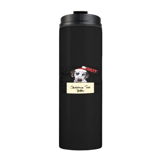 Dalmatian christmas funny prison Thermal Tumblers