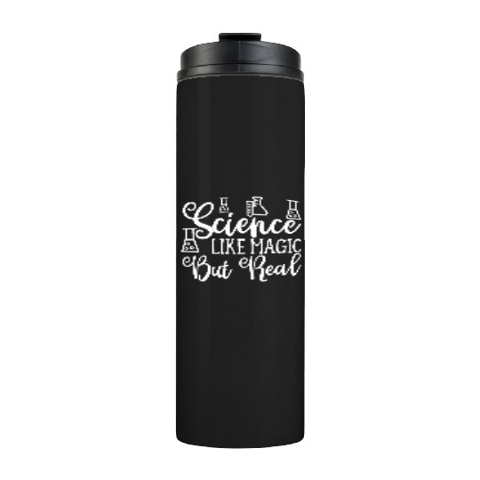 Science Like Magic Nerd Geek Teacher Student Gifts Thermal Tumblers