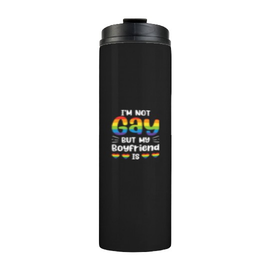 I'm Not Gay But My Boyfriend Is Funny Gay Couple Thermal Tumblers
