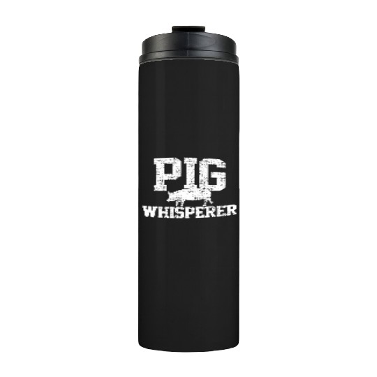 Pig Whisperer Farmer Farm Thermal Tumblers