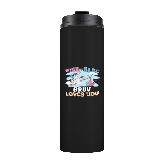 Pink or Blue Bruv Loves You Best Brother Ever Big Thermal Tumblers