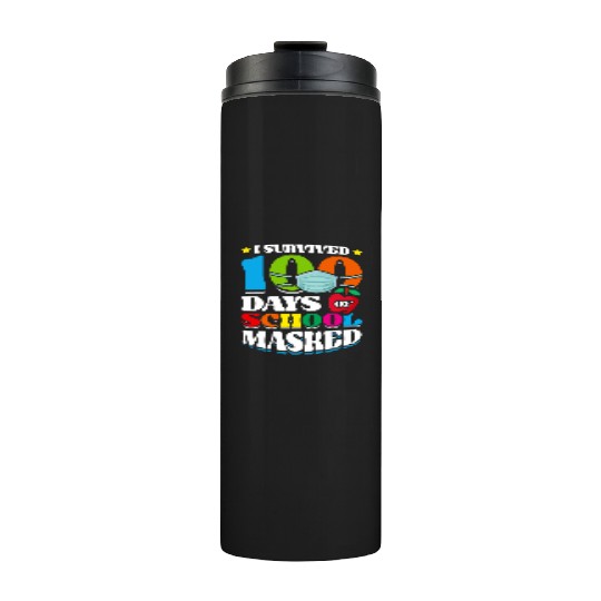 I Survived 100 Days Of School Masked Pupils Home Thermal Tumblers