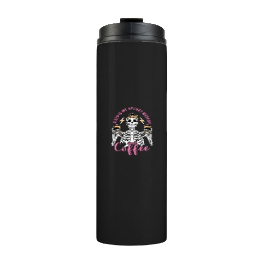 Skeleton Drink Tired Mom needs Coffee Thermal Tumblers
