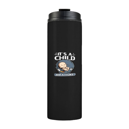 Anti Abortion Conservative Pro Life Sign Gift Thermal Tumblers