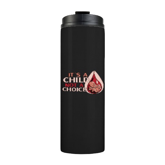 Anti Abortion Conservative Pro Life Sign Gift Thermal Tumblers