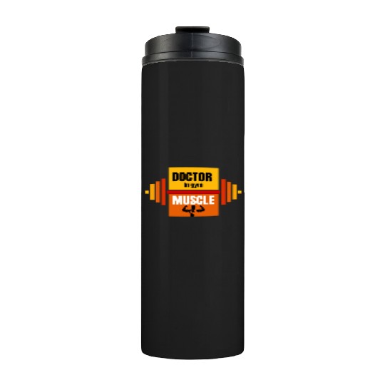Doctor in gym to build muscle doctor brand Thermal Tumblers