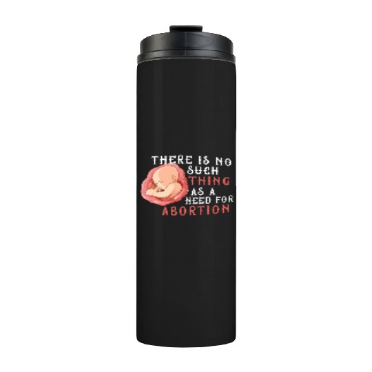 Anti Abortion Pro Life Conservative Gift Idea Thermal Tumblers