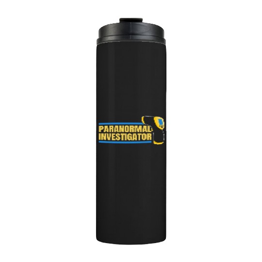 Ghost Hunting Paranormal Investigator Thermal Tumblers