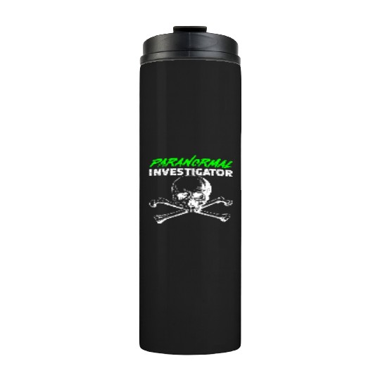 Ghost Hunting Paranormal Investigator Thermal Tumblers