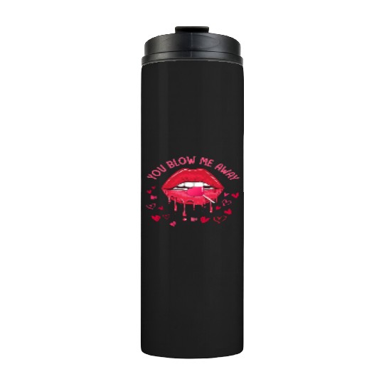 You Blow Me Away Lip Heart Lollipop Valentines Day Thermal Tumblers