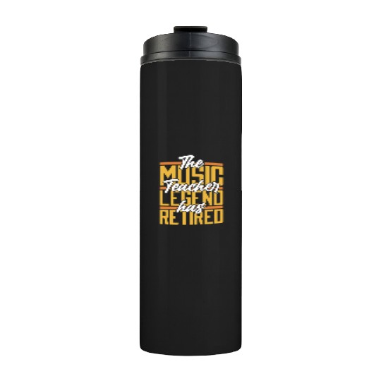 Music Teacher Retired Thermal Tumblers