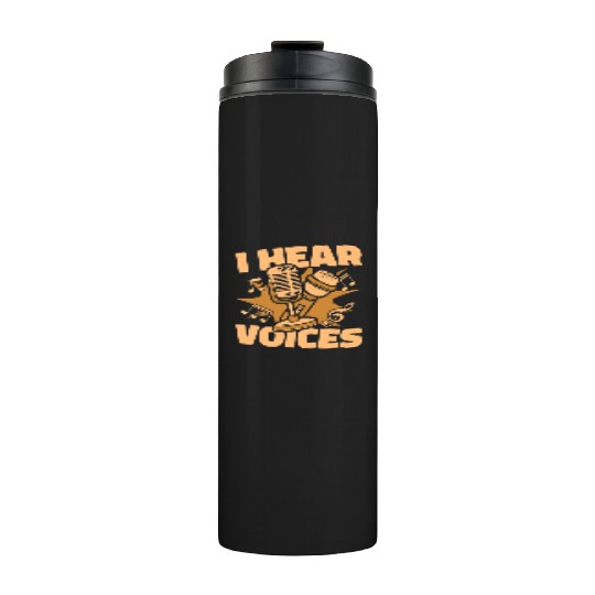 Music Teacher Microphone I Hear Voices Thermal Tumblers