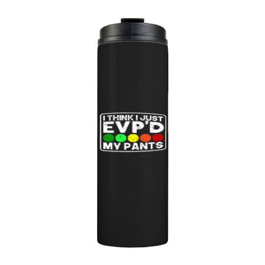 I think I just EVP'D my pants - supernatural Thermal Tumblers
