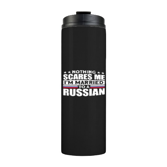 Humurous Pray For Me I'm Married To a Russian For Thermal Tumblers