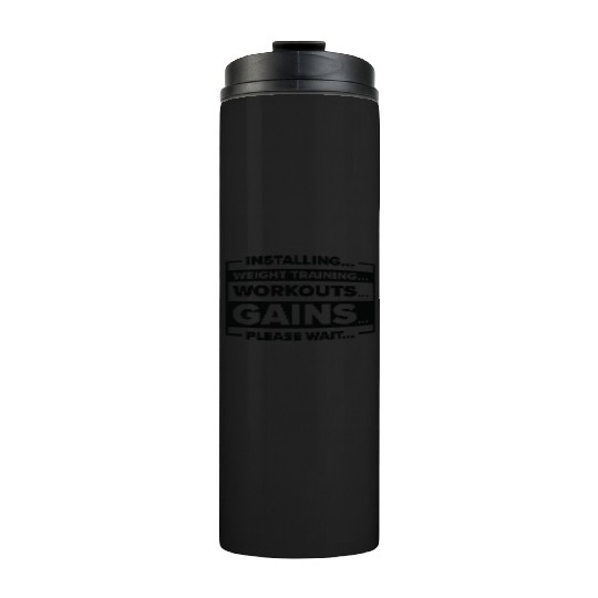 Installing Weight Training Gym Lover Workout Gains Thermal Tumblers