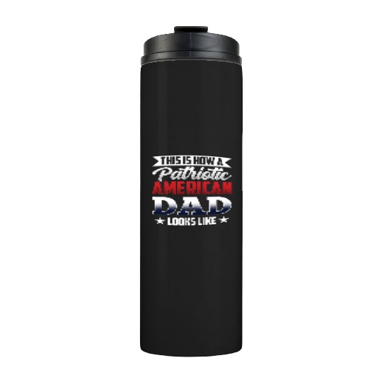 This Is How A Patriotic American Dad Looks Like US Thermal Tumblers