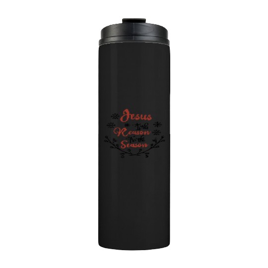 Jesus is the reason for the season Thermal Tumblers