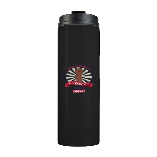 Martin Luther King Jr. Day Thermal Tumblers