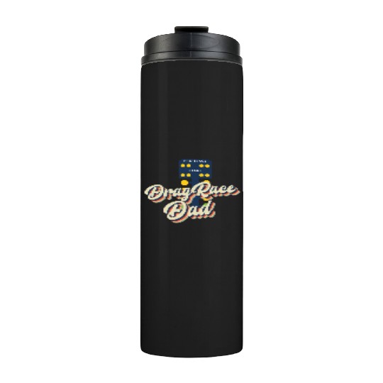 Drag Racing Race Car Dad Retro Thermal Tumblers