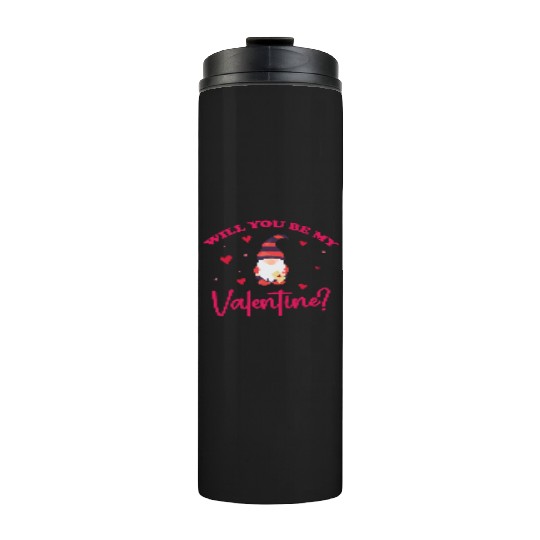 Will You Be My Valentine Gnome Thermal Tumblers