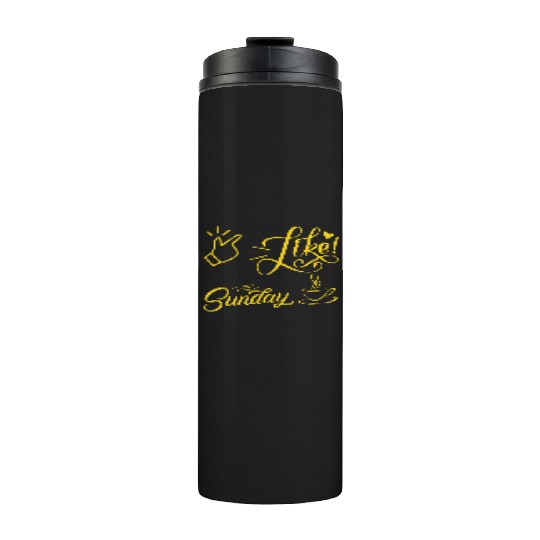 easy like sunday coffee Thermal Tumblers
