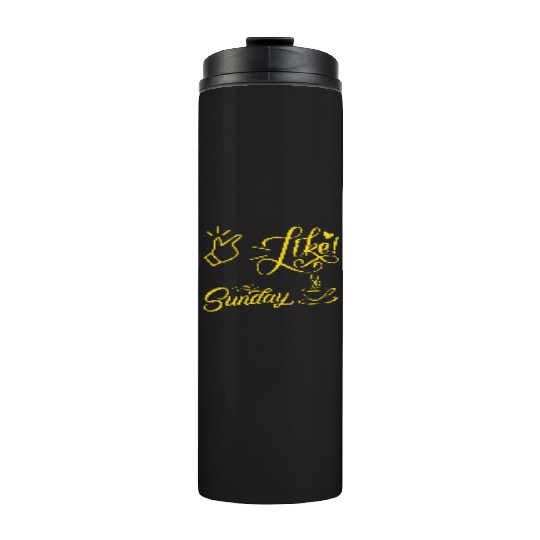 easy like sunday coffee Thermal Tumblers