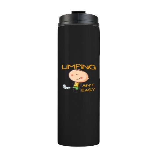 Limping Ain't Easy Physical Therapy Thermal Tumblers