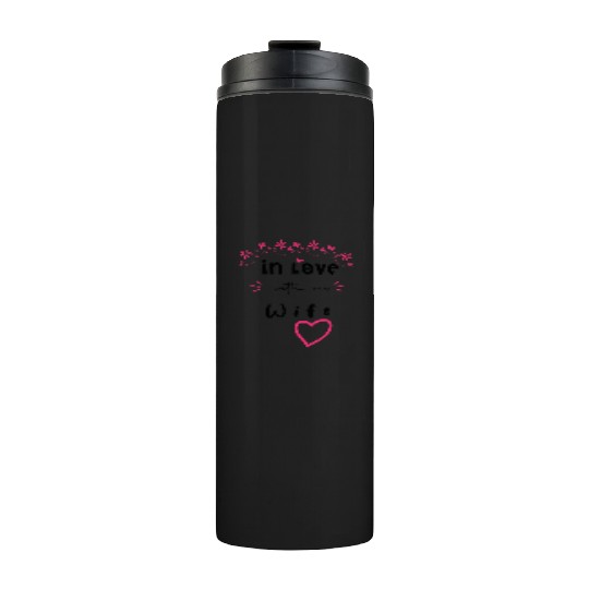Love with My WIFE Cute Valentine day Mom to Be Val Thermal Tumblers
