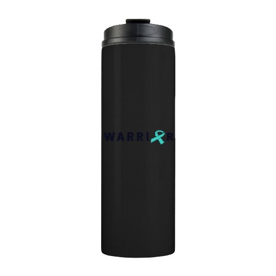 Warrior Motivational Teal Awareness Ribbon Thermal Tumblers