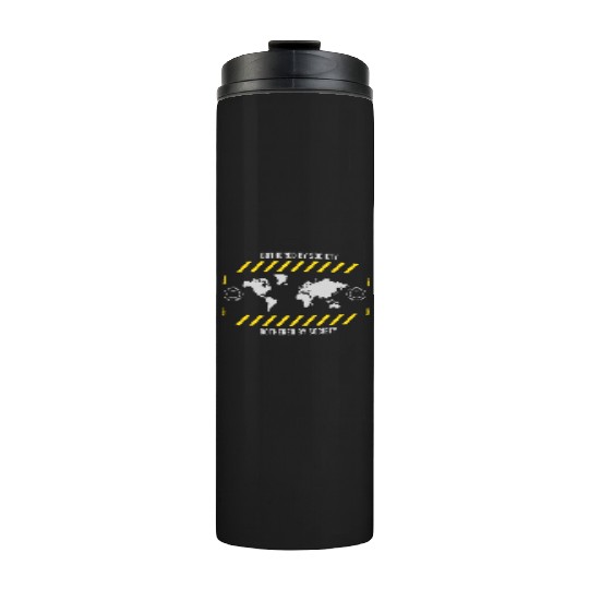 Bothered by Society Thermal Tumblers