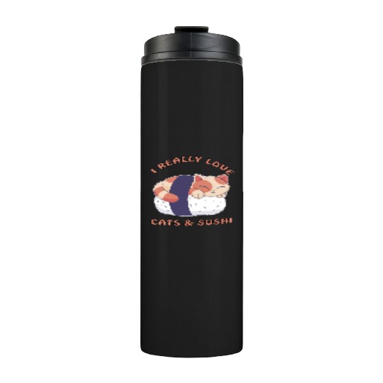 I love cats and sushi Thermal Tumblers