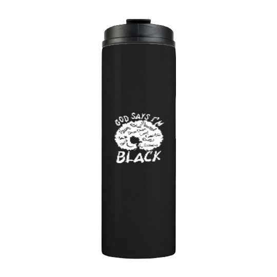 African American Girl God Says I Am Black Pride Thermal Tumblers