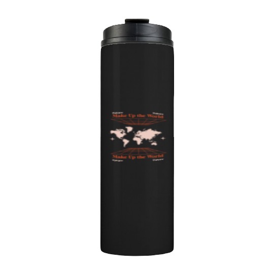 Make Up the World Thermal Tumblers