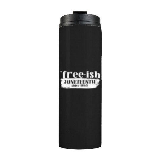 Juneteenth free since 1865 Black History US Africa Thermal Tumblers