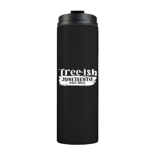 Juneteenth free since 1865 Black History US Africa Thermal Tumblers