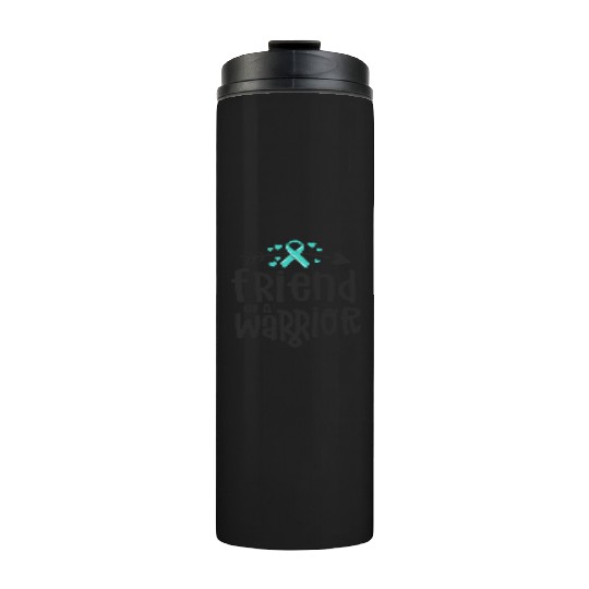 Friend Of A Warrior Support Team Ovarian Cancer Thermal Tumblers