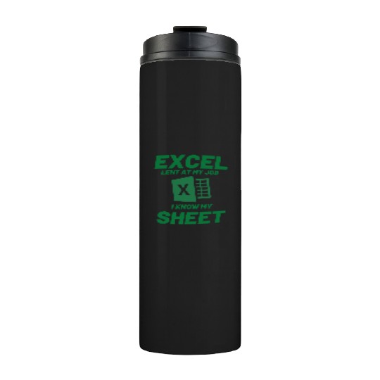 Excel-lent at My Job Funny Accountant Data Analyst Thermal Tumblers