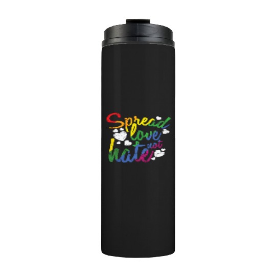 Spread Love not hate LGBT Rainbow Thermal Tumblers