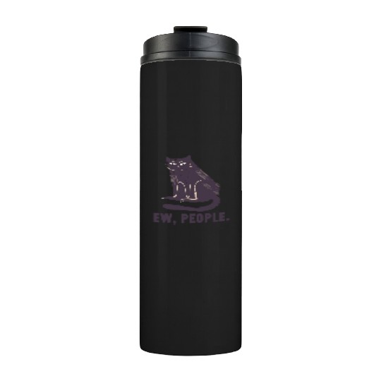 Ew People - Funny Black Cat Lovers Thermal Tumblers