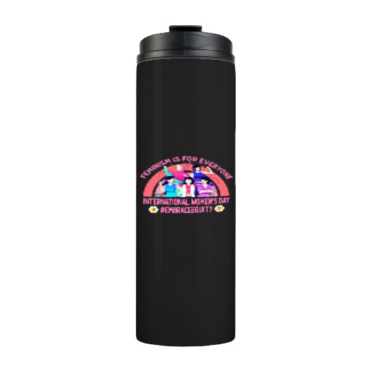 International Women's Day Embrace Equity Feminism Thermal Tumblers
