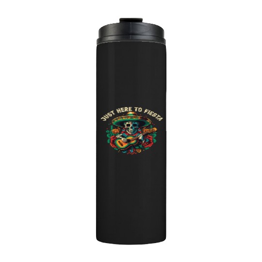 Just Here To Fiesta Cinco De Mayo Mexican Pride Thermal Tumblers