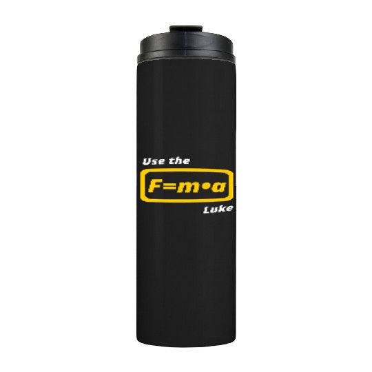 Star Wars, physics, use the force, science, funny Thermal Tumblers
