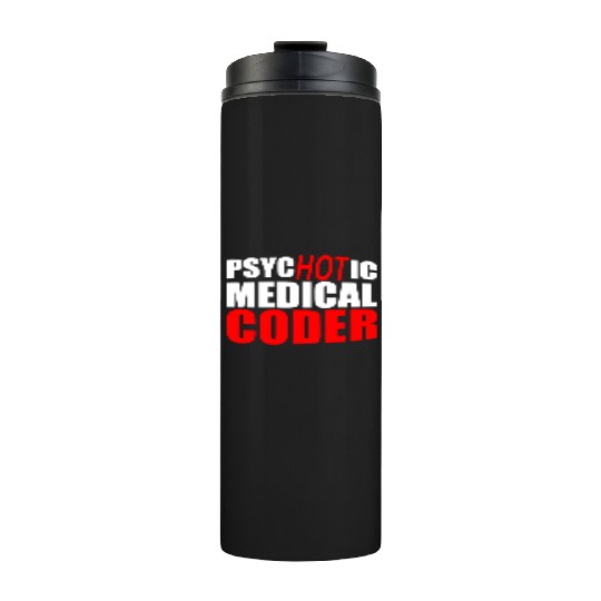 Medical Coder , Programmer Thermal Tumblers